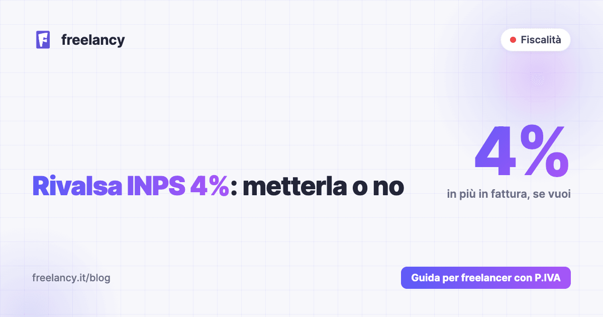 Rivalsa INPS 4% nel forfettario: cos'è, come si scrive in fattura e se conviene