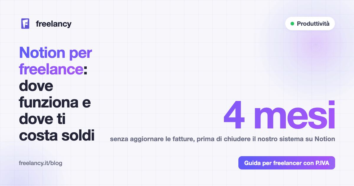 Notion per freelance: dove funziona benissimo e dove ti fa perdere soldi