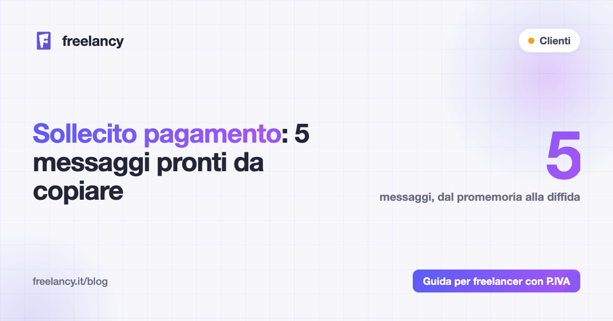 5 messaggi di sollecito pagamento pronti da copiare (email e WhatsApp), dal promemoria alla diffida